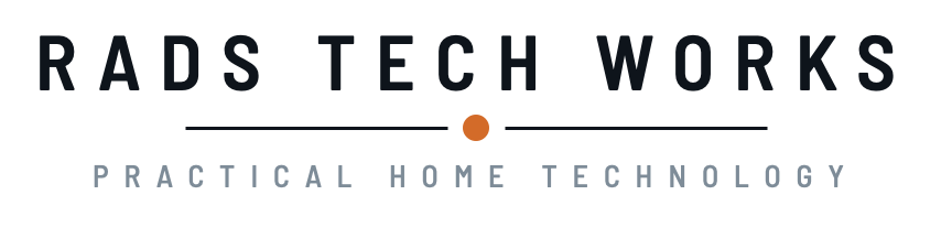 Rads Tech Works — Practical Home Technology